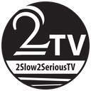 2slow2serious